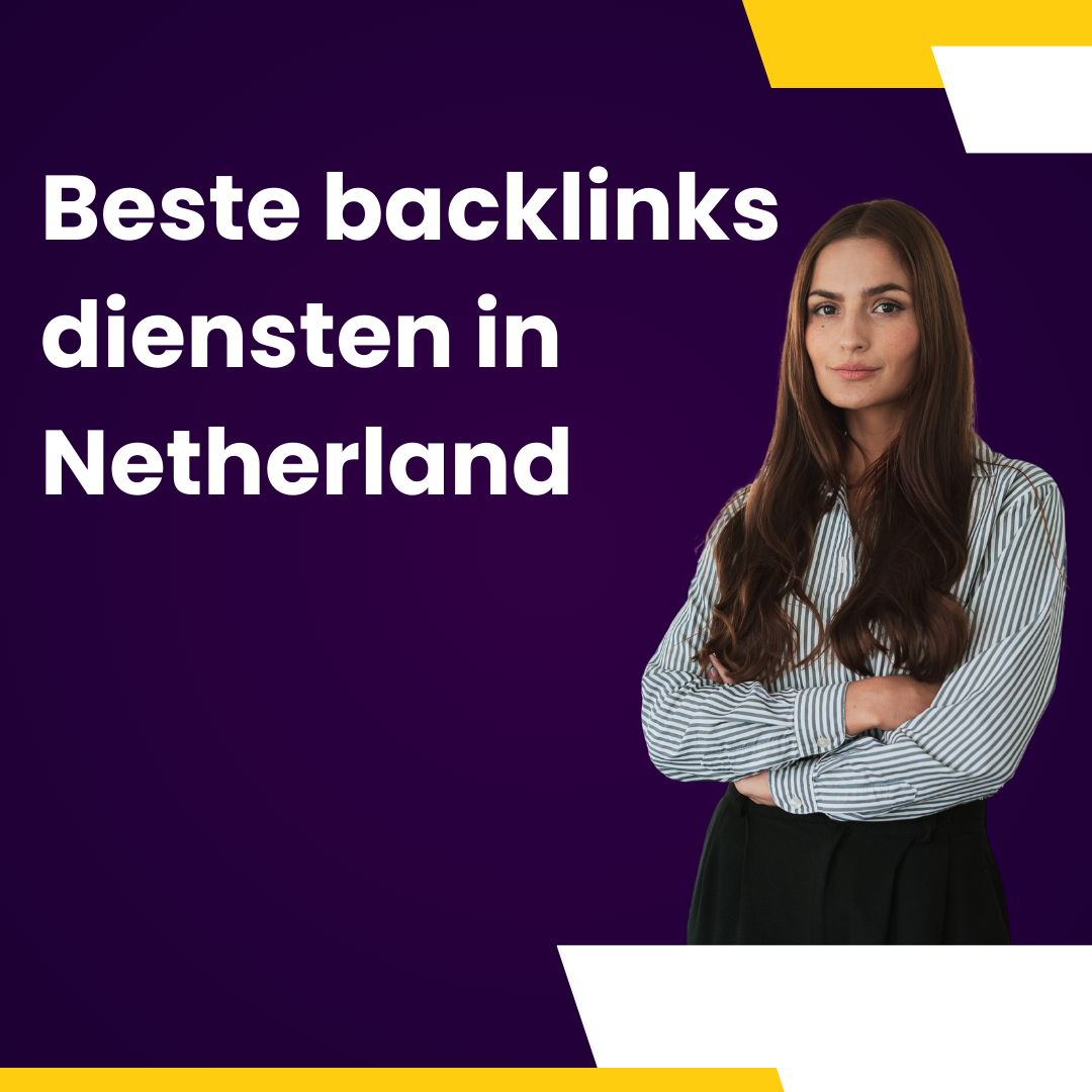 Beste backlinks diensten in Netherland