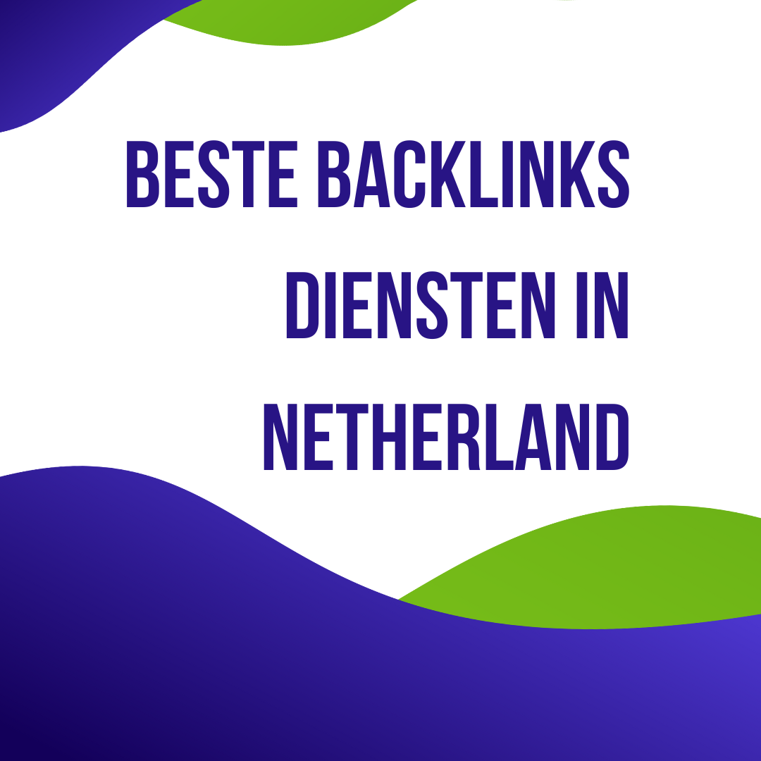 Beste backlinks diensten in Netherland