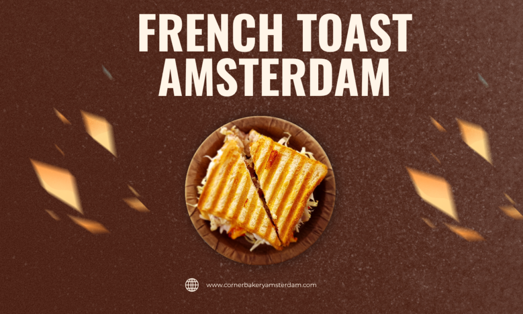 French toast Amsterdam