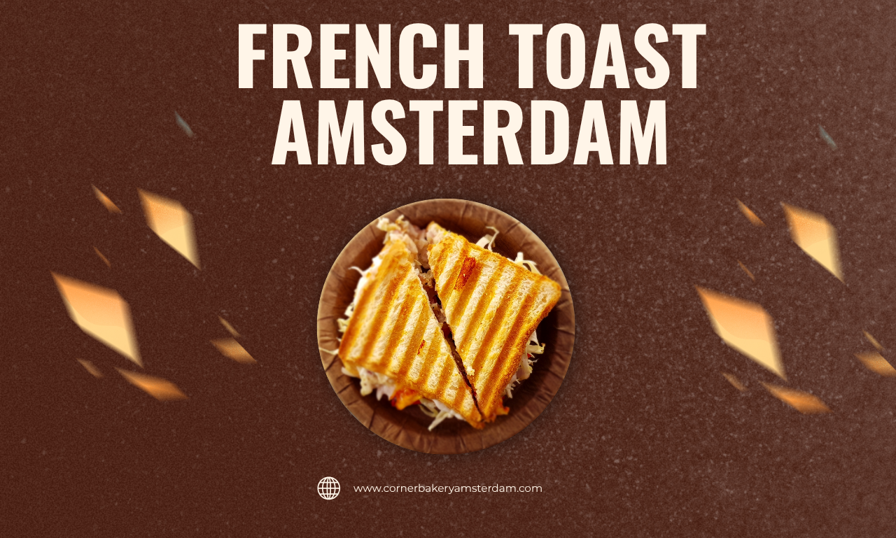 French Toast Amsterdam: Ontdek een Unieke Brunchervaring in het Hart van de Stad