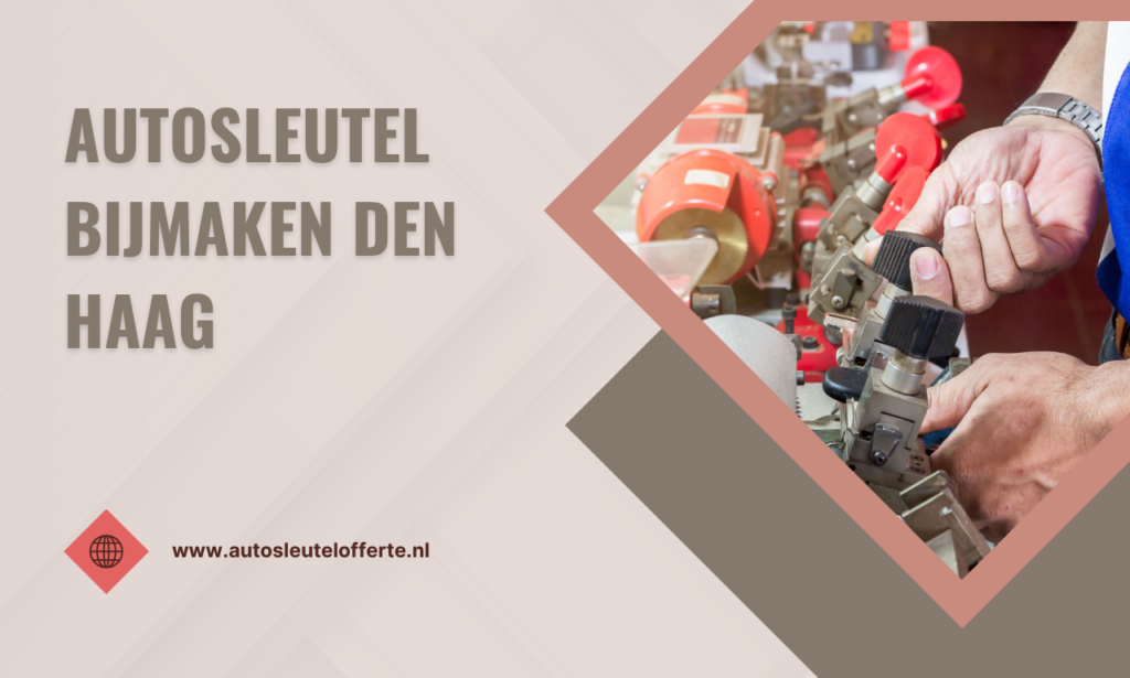 autosleutel bijmaken den haag