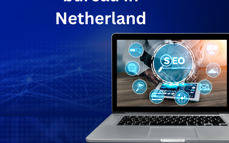 Seo optimalisatie bureau in Netherland