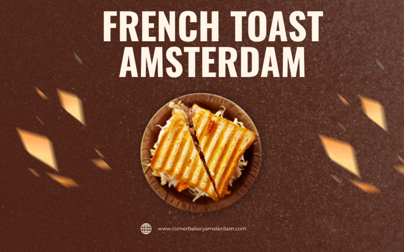French Toast Amsterdam: Ontdek een Unieke Brunchervaring in het Hart van de Stad