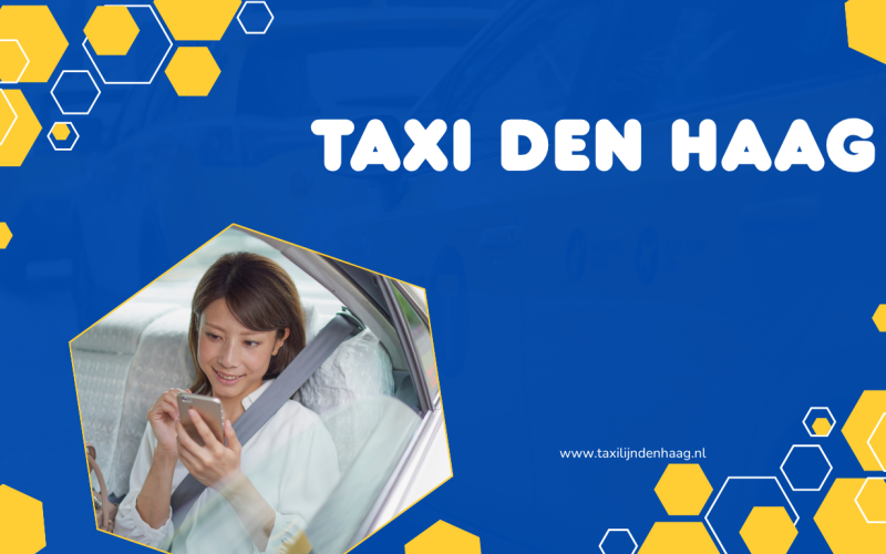 Taxi Den Haag: comfortabel en zorgeloos naar iedere bestemming